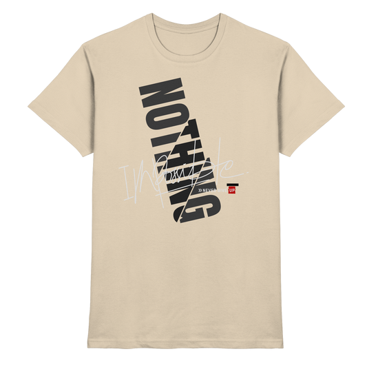 Nothing - Premium Shirt