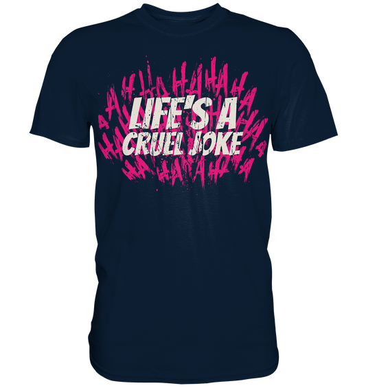 Life Joke - Premium Shirt - Level TenUnisex - Shirts