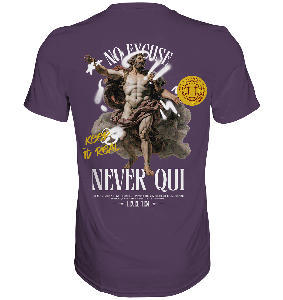 No Excuse - BACKPRINT - Premium Shirt - Level TenUnisex - Shirts