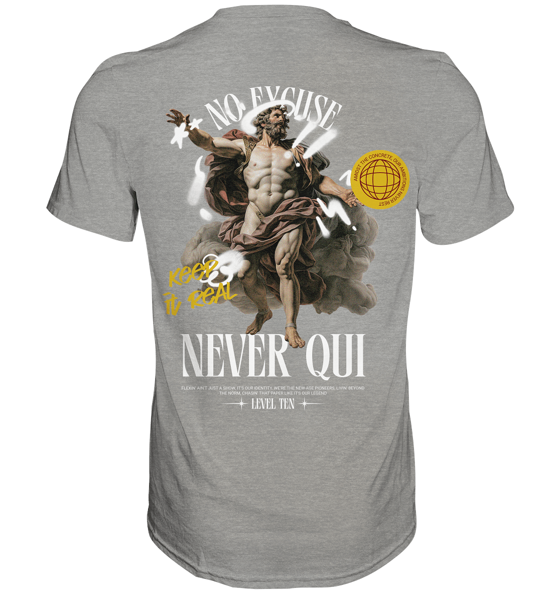 No Excuse - BACKPRINT - Premium Shirt - Level TenUnisex - Shirts