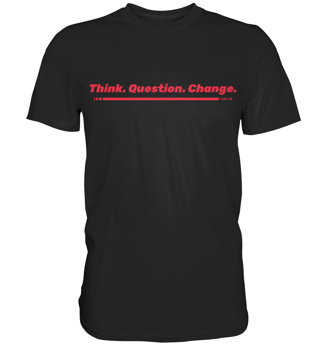 Think - Premium Shirt - Level TenUnisex-Shirts